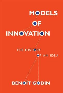 portada Models of Innovation: The History of an Idea (Inside Technology)