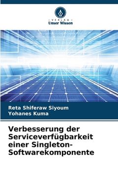 portada Verbesserung der Serviceverfügbarkeit einer Singleton-Softwarekomponente (en Alemán)