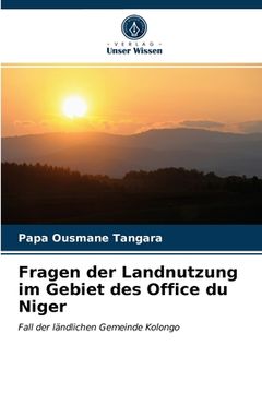portada Fragen der Landnutzung im Gebiet des Office du Niger (en Alemán)