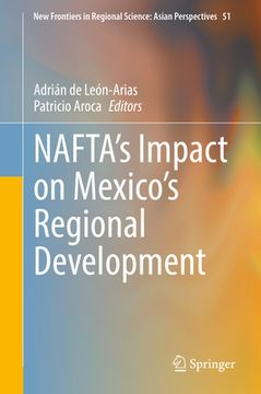 portada Nafta's Impact on Mexico's Regional Development (in English)