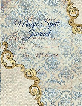 portada Magic Spell Journal: New Moon & Full Moon Intentions Journaling Notebook - Grimoire Spell Book For Witchery & Magic - 8.5 x 11, 4 Months, M (en Inglés)