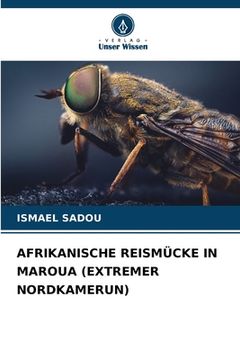 portada Afrikanische Reismücke in Maroua (Extremer Nordkamerun) (en Alemán)