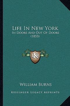 portada life in new york: in doors and out of doors (1853)