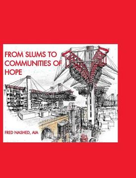 portada From Slums to Communities of Hope: A Journey Into the Realm of the Possible (en Inglés)