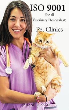portada Iso 9001 for all Veterinary Hospitals and pet Clinics: Iso 9000 for all Employees and Employers (Different Businesses) (en Inglés)