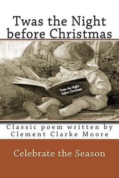 portada Twas the Night before Christmas Full Color: Classic poem written by Clement Clarke Moore (en Inglés)