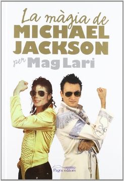 La màgia de Michael Jackson: per Mag Lari (Monografies)