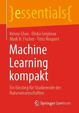 portada Machine Learning Kompakt: Ein Einstieg für Studierende der Naturwissenschaften (en Alemán)