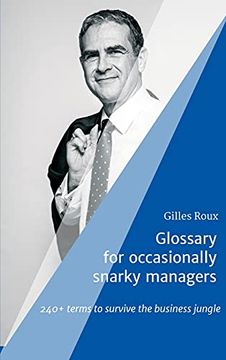 portada Glossary for Occasionally Snarky Managers: 240+ Terms to Survive the Business Jungle (en Inglés)