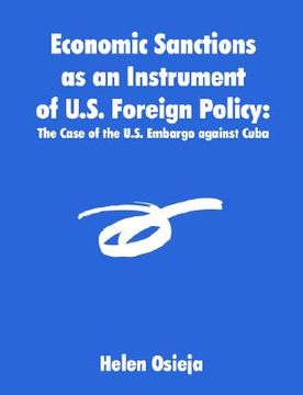 portada economic sanctions as an instrument of u.s. foreign policy: the case of the u.s. embargo against cuba