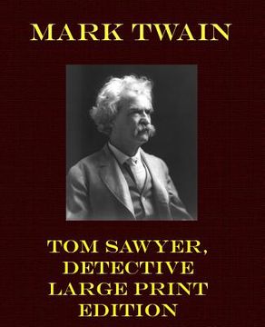 portada Tom Sawyer, Detective - Large Print Edition (en Inglés)