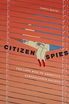 portada Citizen Spies: The Long Rise of America's Surveillance Society (en Inglés)