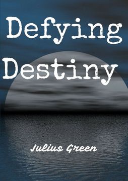 portada Defying Destiny (in English)