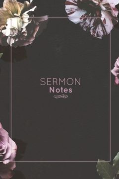 portada Sermon Notes: Record Bible Scripture, Write Prayer Requests, Further Study Notes, Reflect on God & Church, Sermons Journal, Christia (en Inglés)