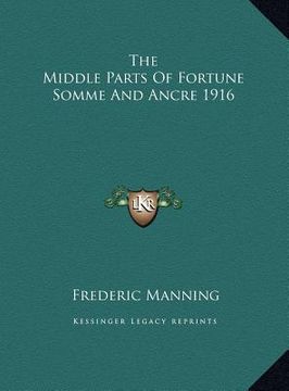 portada the middle parts of fortune somme and ancre 1916 (en Inglés)