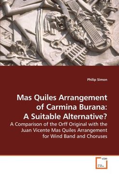 portada Mas Quiles Arrangement of Carmina Burana: A Suitable Alternative?: A Comparison of the Orff Original with the Juan Vicente Mas Quiles Arrangement for Wind Band and Choruses