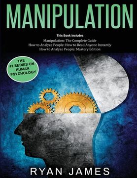 portada Manipulation: 3 Books in 1 - Complete Guide to Analyzing and Speed Reading Anyone on The Spot, and Influencing Them with Subtle Pers (in English)