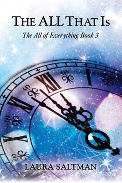 portada The All That Is: The All of Everything, Book 3 (in English)