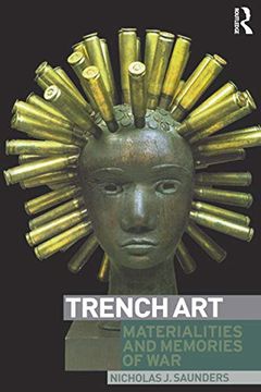 portada Trench Art: Materialities and Memories of war (en Inglés)