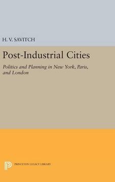 portada Post-Industrial Cities: Politics and Planning in new York, Paris, and London (Princeton Legacy Library) (en Inglés)