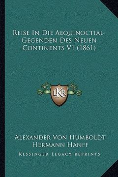 portada Reise In Die Aequinoctial-Gegenden Des Neuen Continents V1 (1861) (in German)