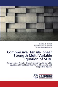 portada Compressive, Tensile, Shear Strength Multi Variable Equation of SFRC (en Inglés)
