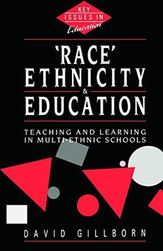 portada Race, Ethnicity and Education: Teaching and Learning in Multi-Ethnic Schools (Key Issues in Education) 