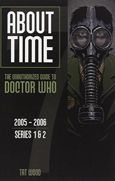portada About Time: The Unauthorized Guide to Doctor Who, 2005-2006; Series 1 & 2