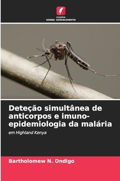 portada Deteção Simultânea de Anticorpos e Imuno-Epidemiologia da Malária (en Portugués)