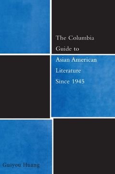 portada The Columbia Guide to Asian American Literature Since 1945 (The Columbia Guides to Literature Since 1945) (in English)