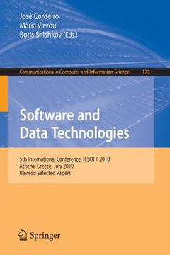 portada software and data technologies: 5th international conference, icsoft 2010, athens, greece, july 22-24, 2010. revised selected papers (in English)