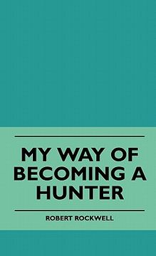 portada my way of becoming a hunter (en Inglés)