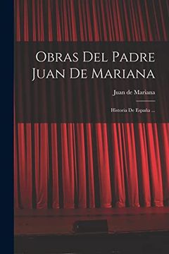 portada Obras del Padre Juan de Mariana: Historia de España.