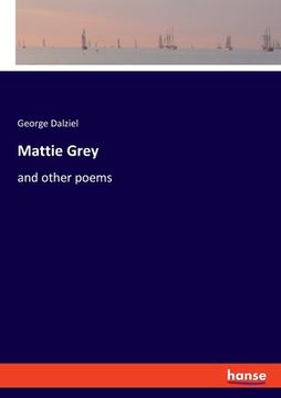 portada Mattie Grey: and other poems (en Inglés)