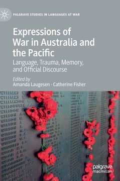 portada Expressions of War in Australia and the Pacific: Language, Trauma, Memory, and Official Discourse (en Inglés)