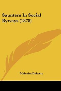 portada saunters in social byways (1878) (en Inglés)