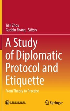 portada A Study of Diplomatic Protocol and Etiquette: From Theory to Practice (in English)