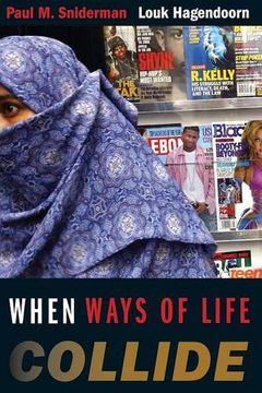 portada When Ways of Life Collide: Multiculturalism and its Discontents in the Netherlands (en Inglés)