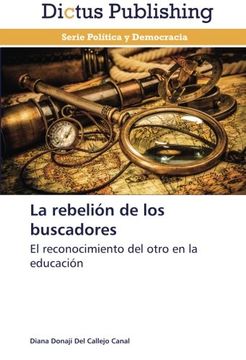 La rebelión de los buscadores: El reconocimiento del otro en la educación