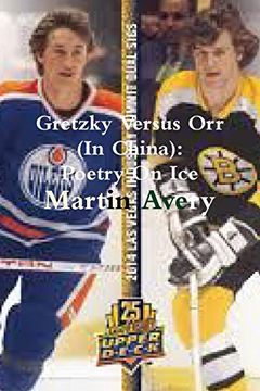 portada Gretzky Versus orr (in China): Poetry on ice (in English)