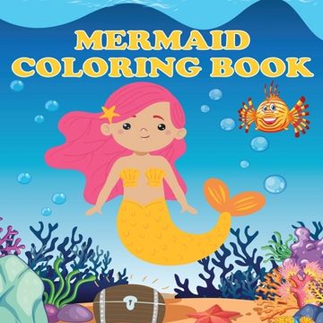 portada Mermaid Coloring Book: Mermaids & Fish, Ages 4-8, Fun Color Pages For Kids, Girls Birthday Gift, Journal