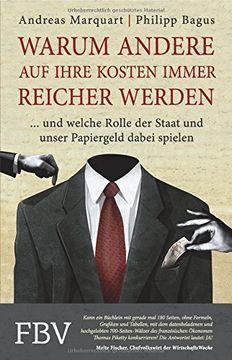 portada Warum andere auf Ihre Kosten immer reicher werden: . . . Und Welche Rolle Der Staat Und Unser Papiergeld Dabei Spielen (in German)