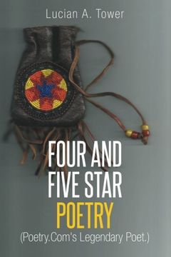 portada FOUR AND FIVE STAR POETRY: (Poetry.Com's Legendary Poet.)