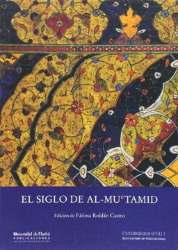 portada Siglo de al-Muctamid,El (Serie Historia y Geografía)