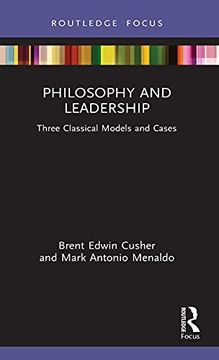 portada Philosophy and Leadership: Three Classical Models and Cases (Leadership Horizons) (en Inglés)