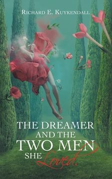 portada The Dreamer and the Two Men She Loved. (en Inglés)