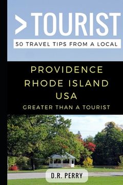 portada Greater Than a Tourist- Providence Rhode Island USA: 50 Travel Tips from a Local (en Inglés)