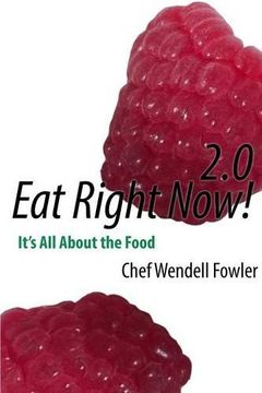 portada Eat Right now 2. 0: It's all About the Food (en Inglés)