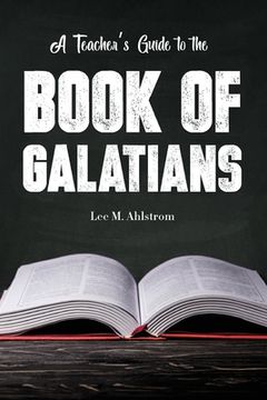 portada A Teacher's Guide to the Book of Galatians (en Inglés)