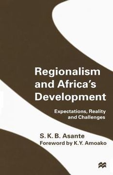 portada Regionalism and Africa's Development: Expectations, Reality and Challenges (en Inglés)